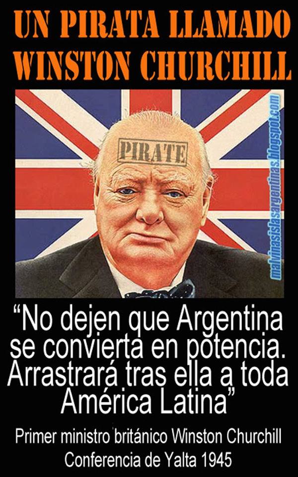 Winston Churchill: “No dejemos que Argentina sea potencia, arrastrará tras de sí a toda América Latina”