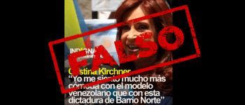 No, CFK no dijo: “Yo me siento mucho más cómoda con el modelo venezolano que con esta dictadura de Barrio Norte”