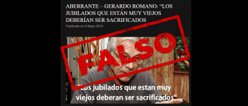No, Gerardo Romano no dijo: “Los jubilados que están muy viejos deberían ser sacrificados”