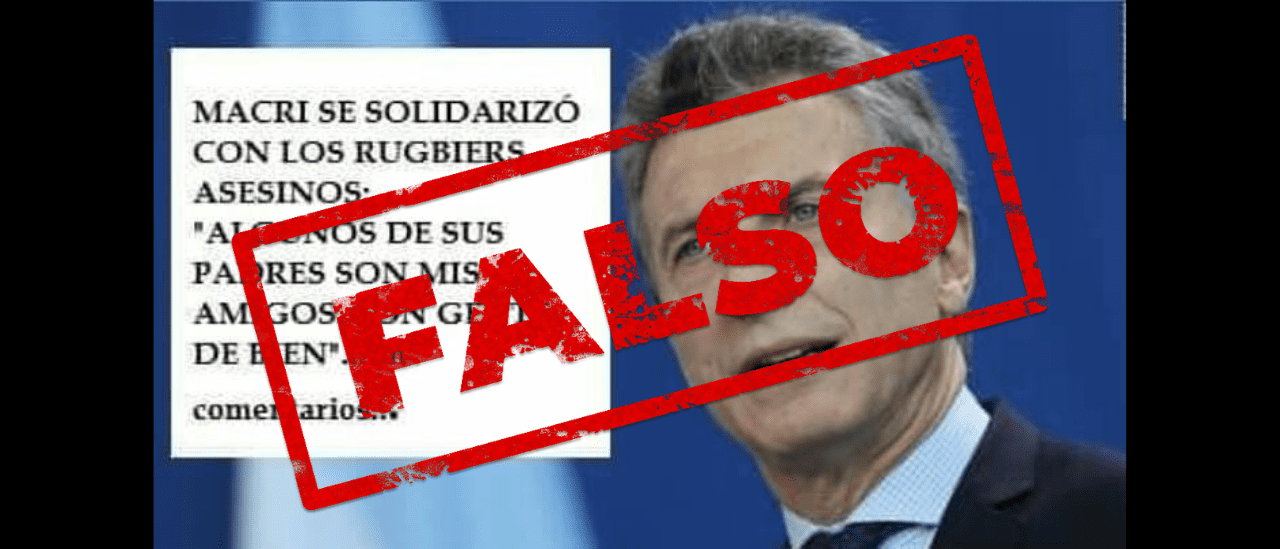 Es falso que Macri se solidarizó con los rugbiers de Zárate y dijo: “Algunos de sus padres son mis amigos, son gente de bien”