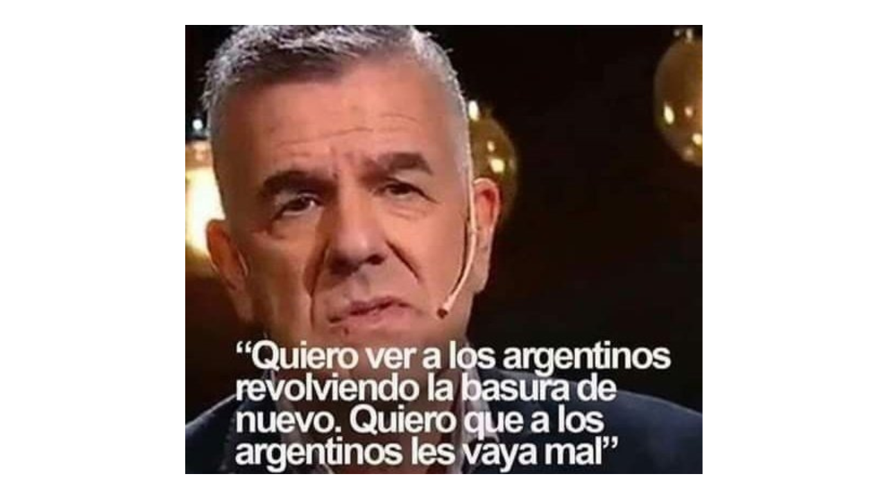 No, Dady Brieva nunca dijo “quiero ver a los argentinos revolviendo la basura de nuevo”, pero sí dijo “quiero que a los argentinos les vaya mal”