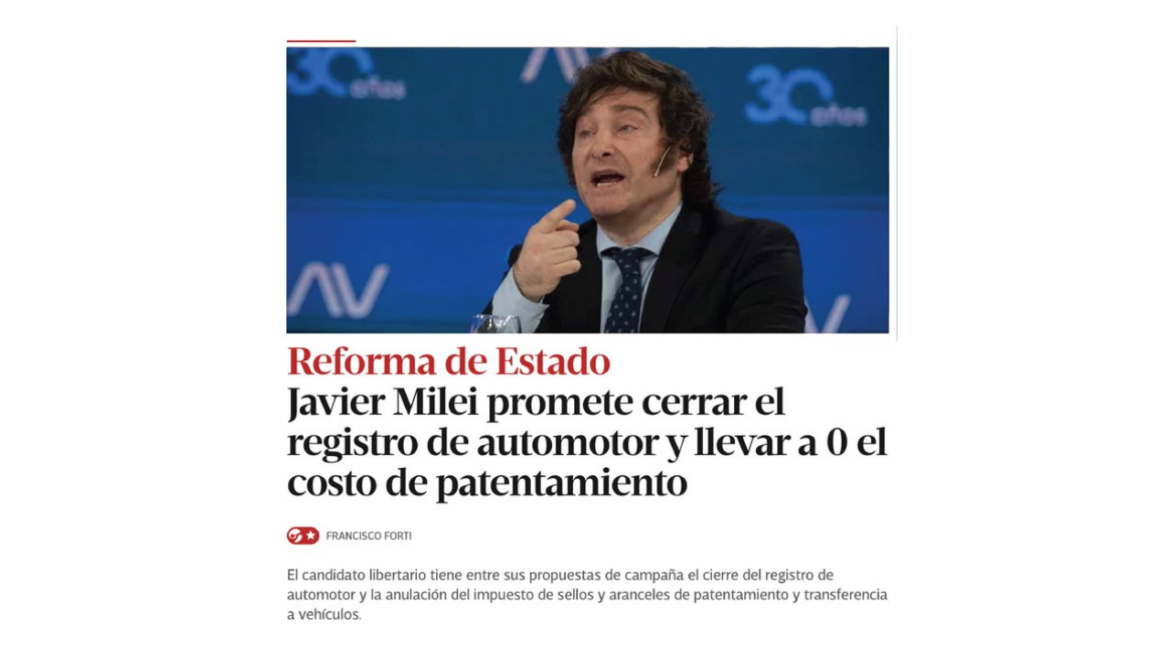 Es falso que Clarín publicó una noticia sobre una supuesta promesa de Javier Milei de cerrar el Registro Automotor, y esa propuesta no figura en su plataforma electoral