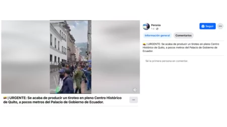 No, este video no muestra un tiroteo a pocos metros del Palacio de Gobierno de Ecuador
