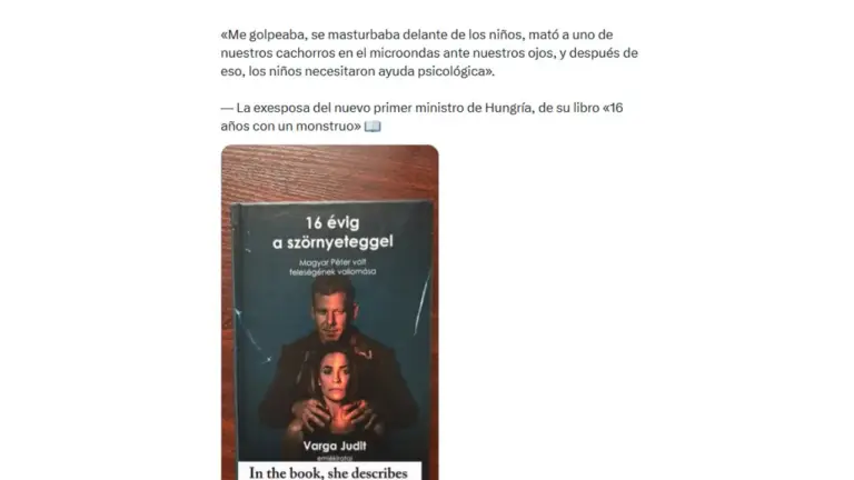 La ex esposa del nuevo ministro húngaro Péter Magyar no escribió una biografía llamada “16 años con un monstruo”, pero sí lo acusó de violencia de género en 2024