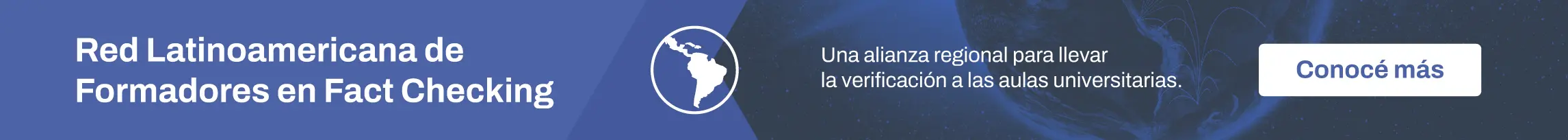 Conocé más sobre la Red Latinoamericana de Formadores en Fact Checking Conocé más sobre la Red Latinoamericana de Formadores en Fact Checking
